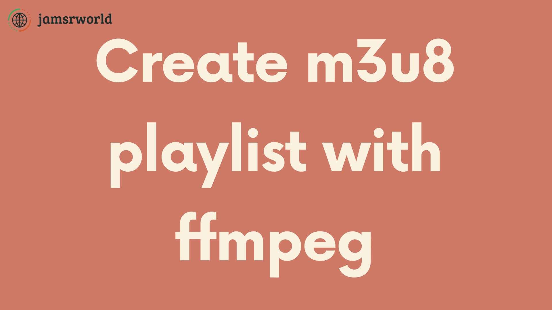 How to create a m3u8 playlist